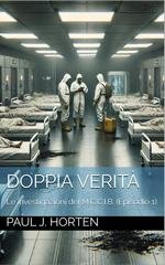Paul J. Horten - Le indagini dell'MCCIB Vol. 1. Doppia Verità (2016)