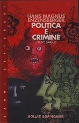 Hans Magnus Enzensberger - Politica e crimine. Nove saggi (1998)