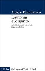 Angelo Panebianco - L'automa e lo spirito (2011)