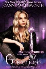 Joanne Wadsworth - Principesse del mito Vol. 2. Guerriero (2026)