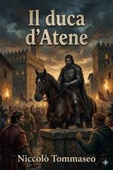 Niccolò Tommaseo - Il duca d'Atene (2026)