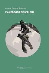 Maria Teresa Rovitto - L'aneddoto dei calchi (2026)