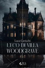 Luca Cavicchi - L’eco di villa Woodgrave (2026)