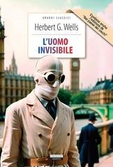 Herbert George Wells - L'uomo invisibile + Nel paese dei ciechi (2026)