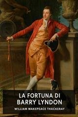 William Makepeace Thackeray - La fortuna di Barry Lyndon (2026)