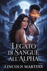 Lincoln Martins - Legato di sangue all'Alpha (2026)
