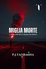 P.J. Taormina - Trilogia dei Deserti Vol. 1. Miglia Morte (2026)