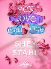 Shey Stahl - Sex. Love. Marriage (2026)