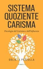 Golia V. Pezzulla - Sistema quoziente carisma. Psicologia del carisma e dell'influenza (2026)