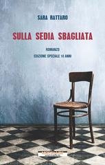 Sara Rattaro - Sulla sedia sbagliata (2026)