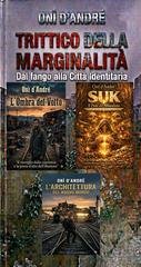 Onì D'Andrè - Trittico della marginalità. Dal fango alla città identitaria (2026)