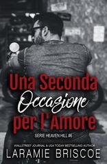 Laramie Briscoe - Heaven Hill Vol. 6. Una Seconda Occasione per l'Amore (2026)