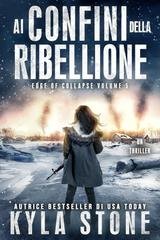 Kyla Stone - Edge of Collapse Vol. 5. Ai Confini Della Ribellione (2026)