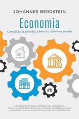 Johannes Bergstein - Economia. Conoscenze di base compatte per principianti (2024)