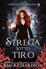 Kim Richardson - I Misteri dei Merlino Vol. 4. Strega sotto tiro (2026)