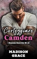 Madison Grace - I Mountain Mavericks MC Vol. 8. Corteggiare Camden (2026)