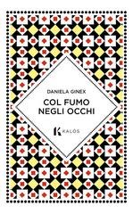 Daniela Ginex - Col fumo negli occhi (2026)