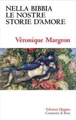 Véronique Margron - Nella Bibbia le nostre storie d'amore. Racconti di un'insperata dolcezza (2026)