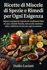 Duilio Luciani - Ricette di miscele di spezie e rimedi per ogni esigenza (2025)