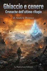 Andrew Brenner - X-Files Vol. 6. Ghiaccio e cenere. Cronache dell'ultimo rifugio (2026)