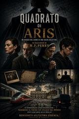M.F. Perry - Il quadrato di Aris. Quattro peccatori, tre ore di viaggio, un’unica spietata cura (2026)