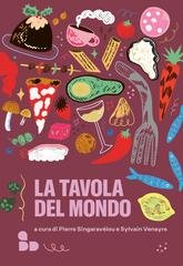 Pierre Singaravélou, Sylvain Venayre (a cura di) - La tavola del mondo (2026)