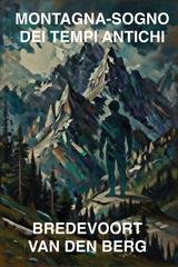 Bredevoort Van Den Berg - Montagna-Sogno dei tempi antichi (2026)