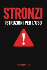 Karmen-ita - Stronzi. Istruzioni per l'uso (2025)