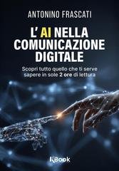 Antonino Frascati - L’AI nella comunicazione digitale (2025)