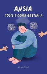 Vibrazioni Digitali - Ansia. Cos'è e come gestirla (2024)