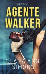 Clara Ann Simons - Agente Walker. Libri 1-2 (2026)