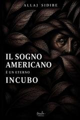 Allaj Sidibe - Il sogno americano è un eterno incubo (2026)