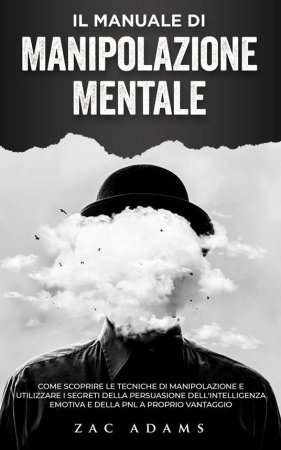Zac Adams - Il Manuale di Manipolazione Mentale (2021)