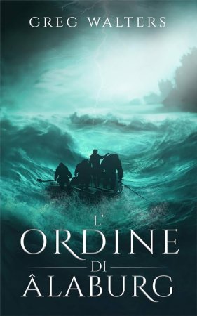 Greg Walters - L’Ordine di Âlaburg (2026)
